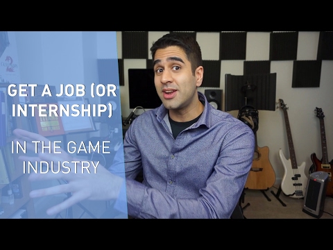 how-to-get-a-job-(or-internship!)-in-the-game-industry