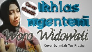 Ikhlas Ngenteni-Woro Widowarti (cover by Indah Yus Pratiwi)