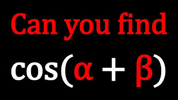Proving The Formula For cos(α + β) | Problem 204