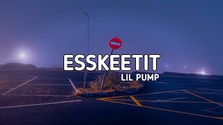 LIL PUMP - ESSKEETIT ( Emite Remix)