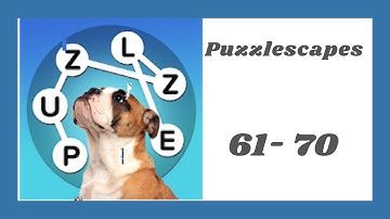 Puzzlescapes Level 61 - 70 Answers