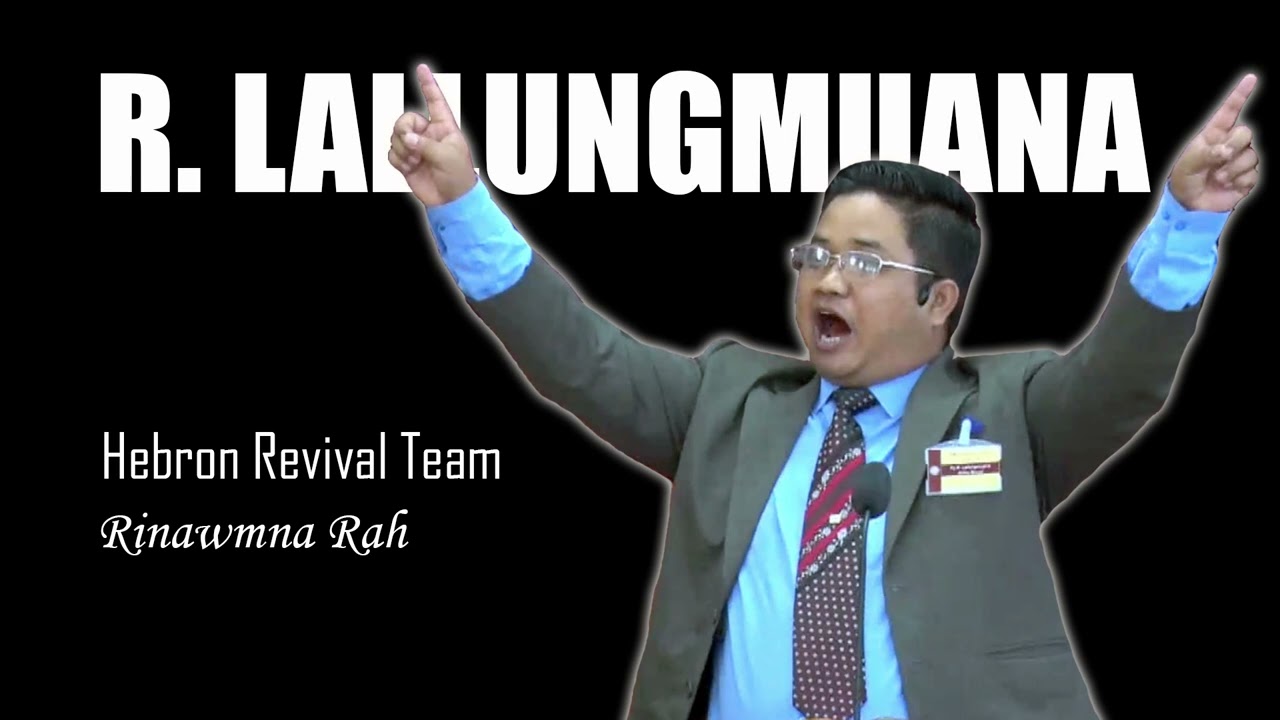 R. Lallungmuana | Rinawmna rah