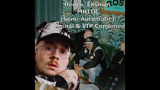 Hedex - MHITR (Semi-Automatic) Original & VIP Combined