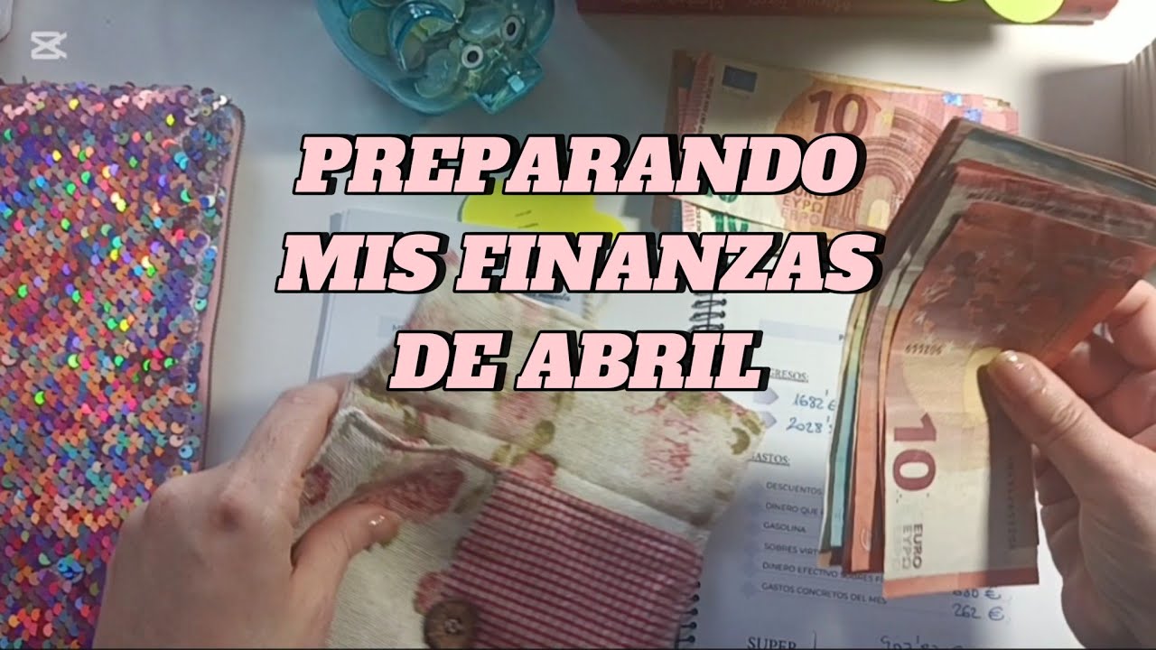 COMO LLEGO A TODO CON MI PRESUPUESTO DE ABRIL 🍀INGRESOS, GASTOS, AHORRO, PRESUPUESTO BASE 0