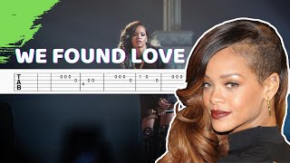Download Lagu Rihanna ft. Calvin Harris - We Found Love Guitar Tab/Tutorial MP3 Download Lagu Rihanna ft. Calvin Harris - We Found Love Guitar Tab/Tutorial MP3