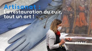 Artisanat : la restauration du cuir, tout un art !