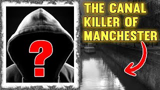 The Pusher - The Canal Killer of Manchester