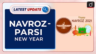 Navroz - Parsi New Year : Latest update | Drishti IAS English