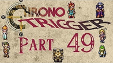Chrono Trigger [HD/Blind] Playthrough part 49 (Archaeofangs)