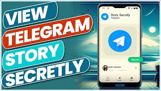 How to View Story Secretly on Telegram