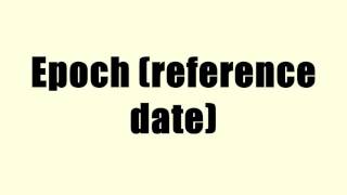 Epoch (reference date)