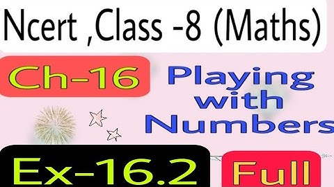 Ex-16.2 full  || ch-16 playing with numbers || class -8 maths || Ncert ,CBSE ,PSEB