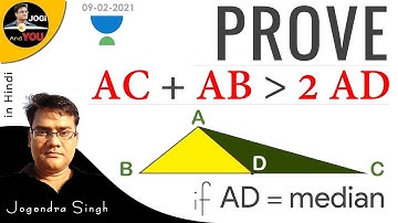 Prove that AB+AC is Greater than 2AD if AD is a Median of Triangle ABC | by Jogi And You in Hindi