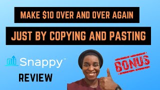 Snappy Review and Bonuses 🔥How To Make Money Online Copying and Pasting [Snappy Software Review] 🔥