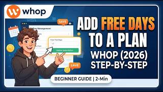 How to Add Free Days to a Plan on Whop 2026 Step by Step Beginner Guide 2 Min