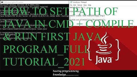 How to set path of Java in CMD + compile & run first Java program_Full Tutorial_2021