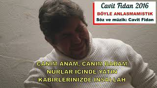 Cavit Fidan - Böyle Anlaşmamıştık Resimi