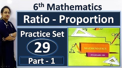 6th Math  Practice Set 29 | Ratio - Proportion | class 6 math practice set 29 | part 1