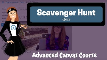 Advanced Canvas Course - Scavenger Hunt Quiz