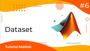 #6 DATASET | TUTORIAL MATLAB
