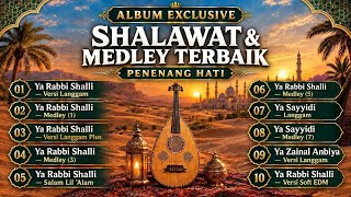Download lagu SHALAWAT & MEDLEY TERBAIK | Ya Rabbi Shalli – Ya Sayyidi –Ya Zainal Anbiya | Religi Menyejukkan Hati