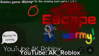 ESCAPE WORMY Roblox ||AK_Roblox||