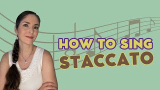 How to sing STACCATO