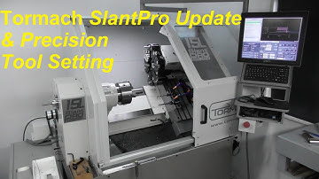 Tormach SlantPro Update & Precision Tool Setting