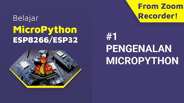 Belajar MicroPython (ESP8266 / ESP32) | 1. PENGENALAN MICROPYTHON