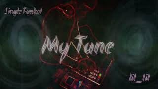 Single Funkot - My Tune New 2018 Rmx (Megamix) Adhit