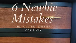 Newbie Mistakes to Avoid When Painting Furniture/MidCentury Dresser Makeover/ DIY Furniture Flip