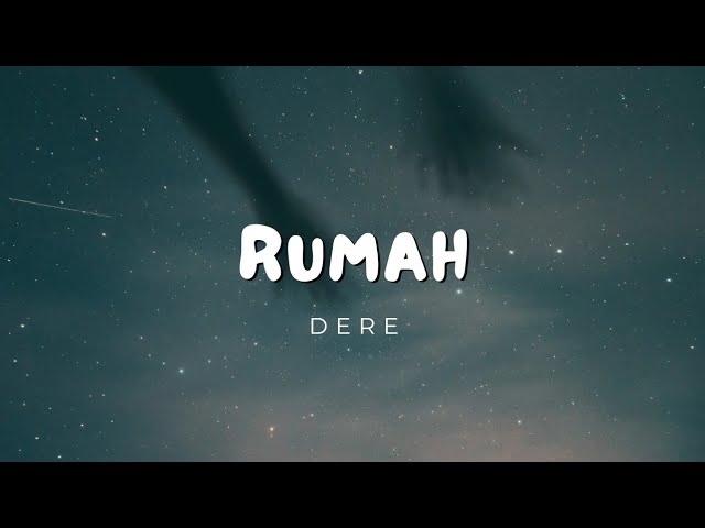 Dere - rumah (lyrics video) class=