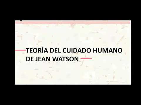 Cómo Integrar La Teoría Del Cuidado De Jean Watson En La Práctica De Enfermería