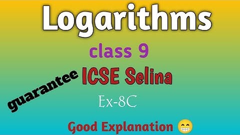 icse|| class-9th || mathematics || ch-8|| Logarithms|| Ex-8C|| concise Selina || isc