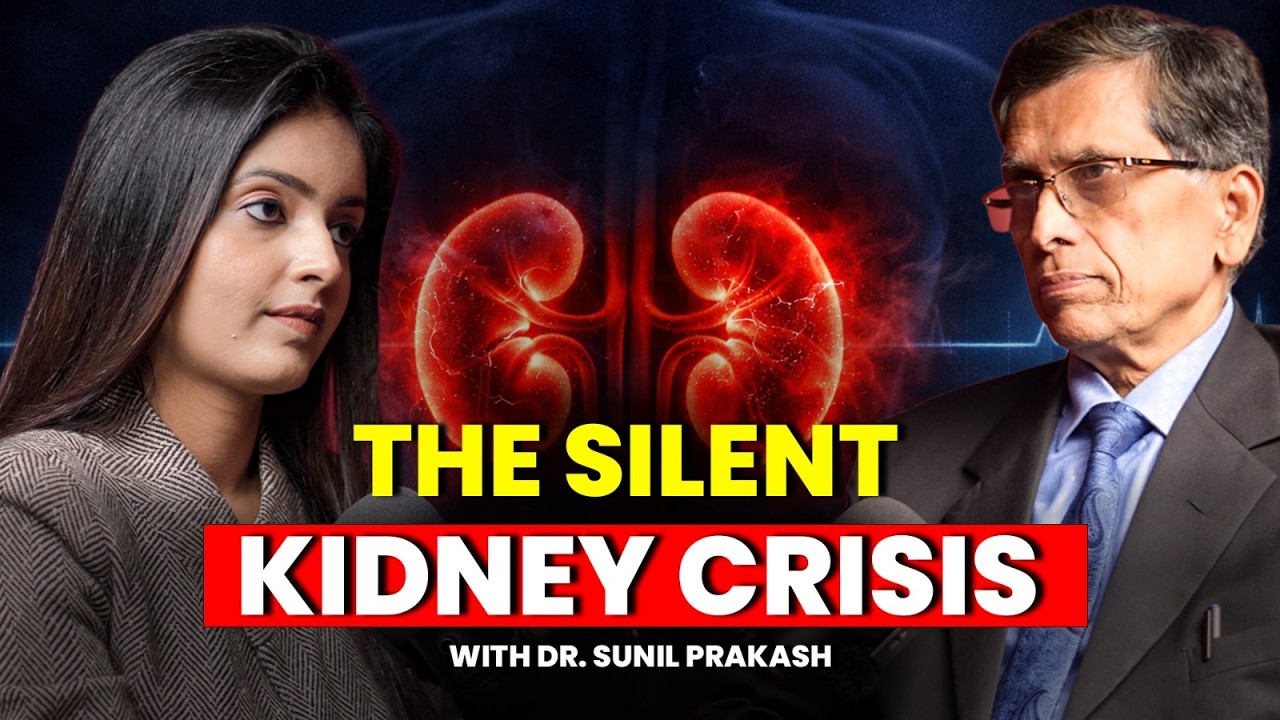 The Silent Kidney Crisis with Dr. Sunil Prakash | Early Signs, Risks & Prevention