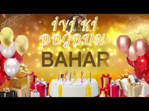 BAHAR - Doğum Günün Kutlu Olsun Bahar