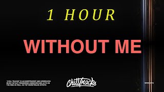 [1 HOUR 🕐 ] Halsey ft Juice WRLD - Without Me (Lyrics)