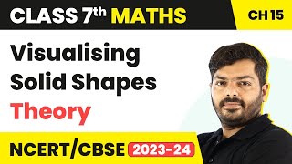 Class 7 Maths Chapter 15 | Visualising Solid Shapes - Theory | NCERT Maths Class 7