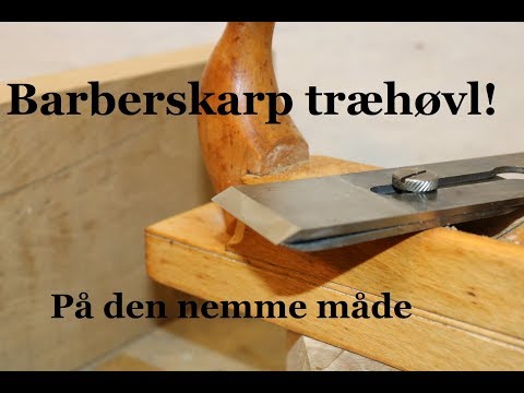 Renovering og slibning af træhøvl fra loppemarked. Barberskarp høvl