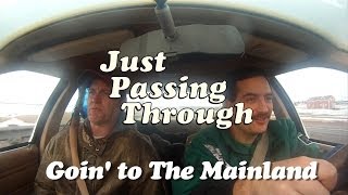 Goin' to the Mainland - Just Passing Through
