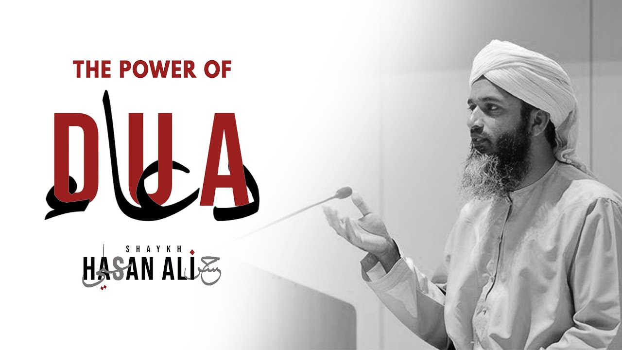 NEW 2022 | The power of Dua | Shaykh Hasan Ali