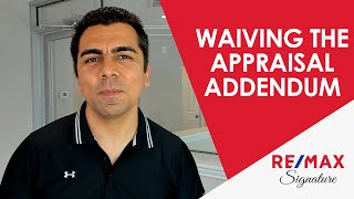 How waiving your appraisal addendum can strengthen your offer by Mustafa Faiz - RE/MAX Signature 23 views 3 years ago 3 minutes, 26 seconds