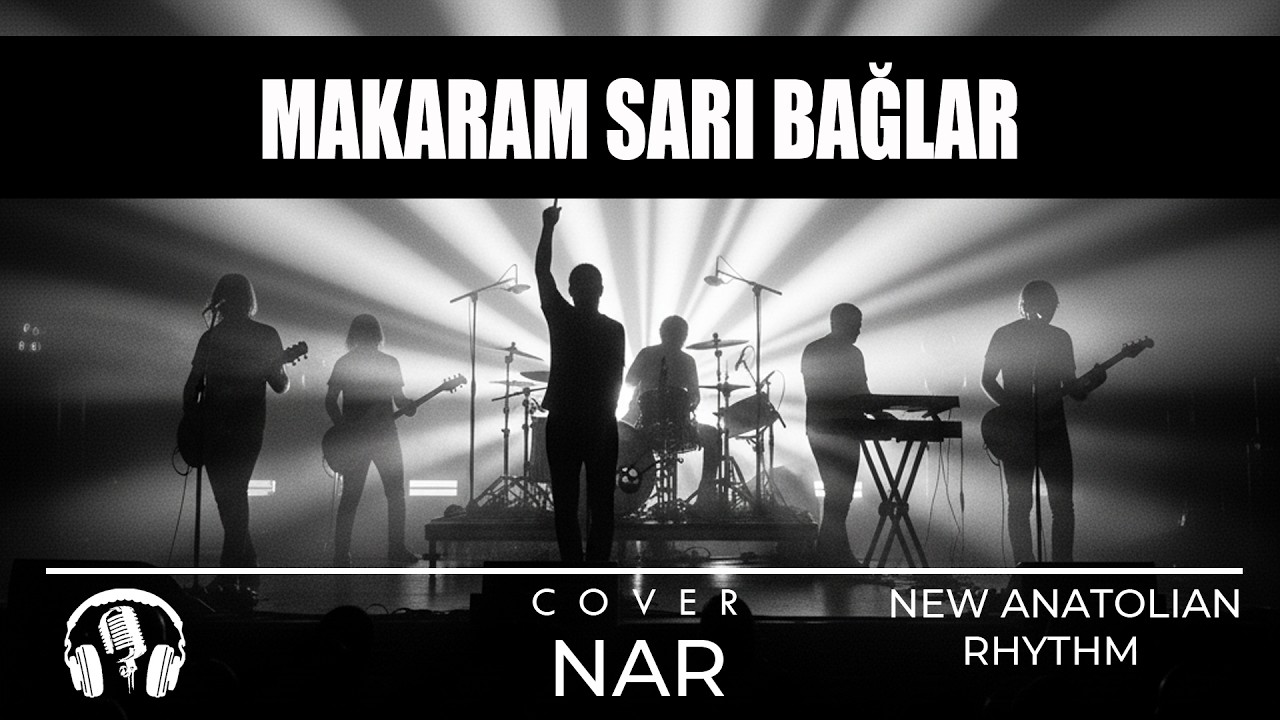 Makaram Sarı Bağlar ROCK COVER Sert Ritim! - NAR / NEW ANATOLIAN RHYTHM