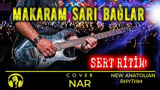 Makaram Sarı Bağlar Rock Cover - Farklı Sert Rock Ritim Mutlaka Dinle - Nar / New Anatolian Rhythm