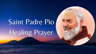 Padre Pio Healing Prayer