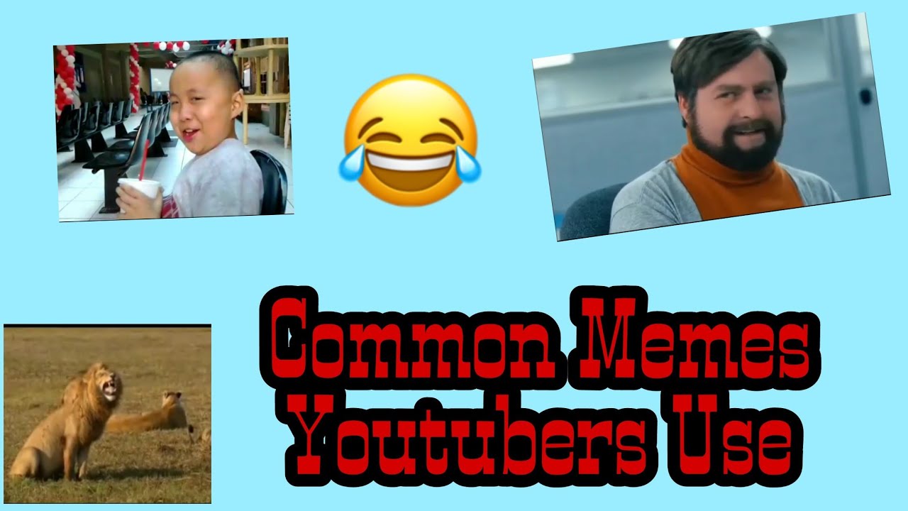 Common Memes that Youtubers Use .. hope it can help small youtubers ...