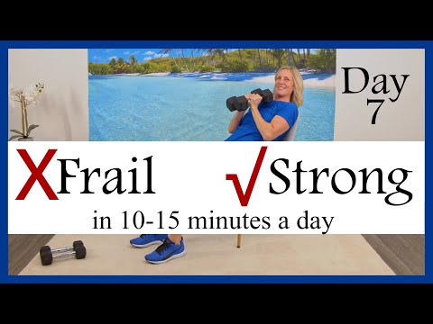 Changing the future from frail to STRONG / Improving health one day at a time / Day 7