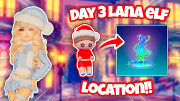 *TUTORIAL* DAY 3 LANA ELF LOCATION FOR THE ADVENT CALENDAR!! | ROBLOX Dress to Impress