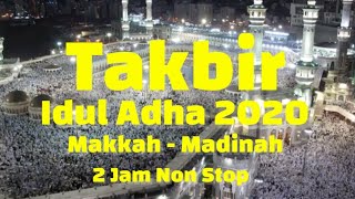 Takbir Idul Adha 2020 Full (Makkah-Madinah) Suara Paling Merdu 2 Jam Nonstop