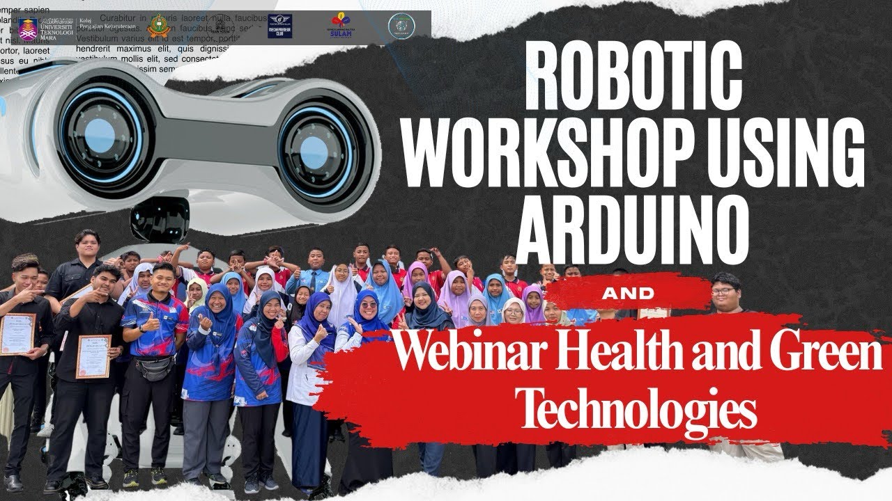 Robotic Workshop using Arduino & Webinar Health and Green Technologies | SULAM PROJECT | MEC660
